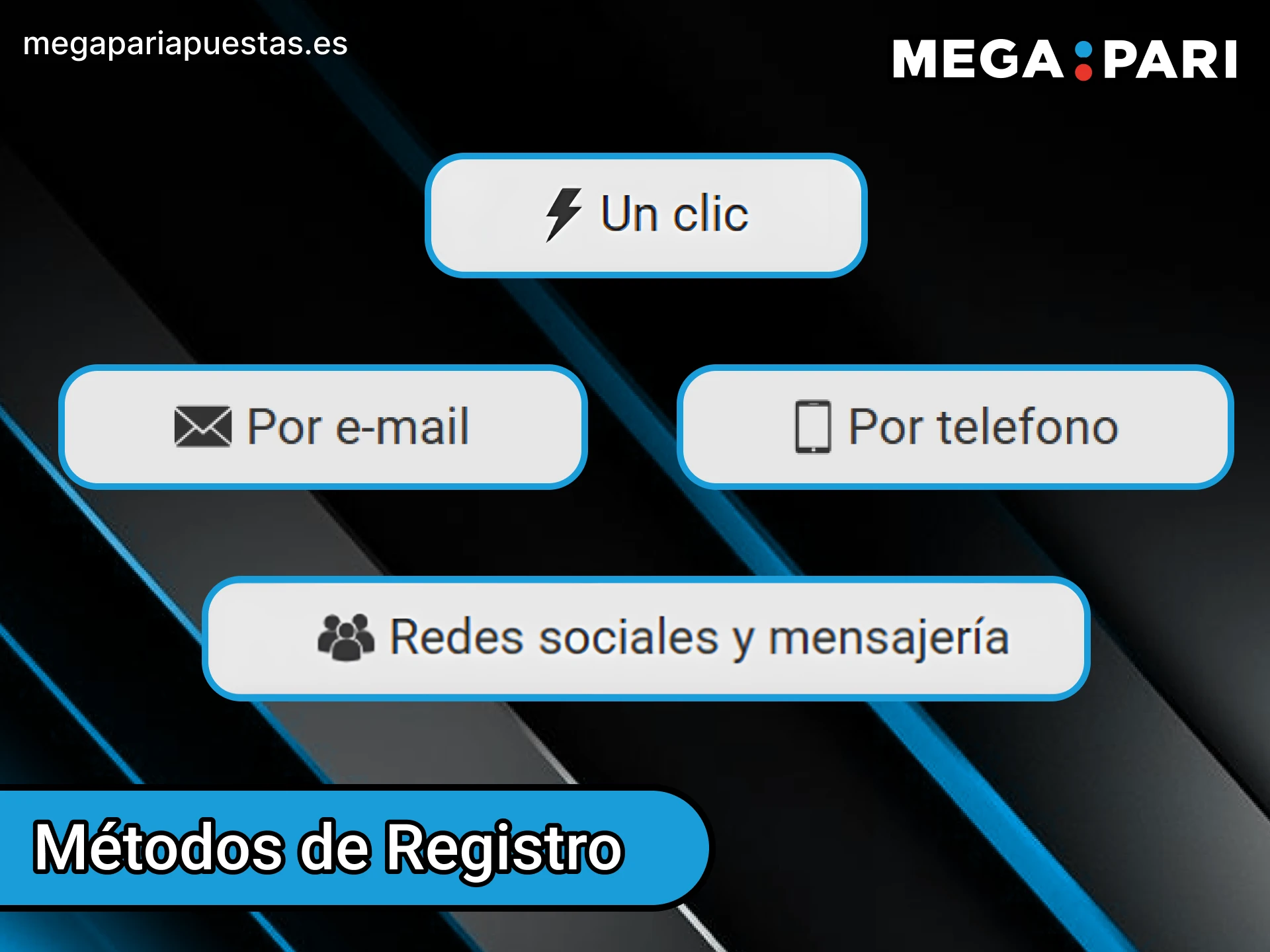 Selecciona el método de registro que prefieras en MegaPari.